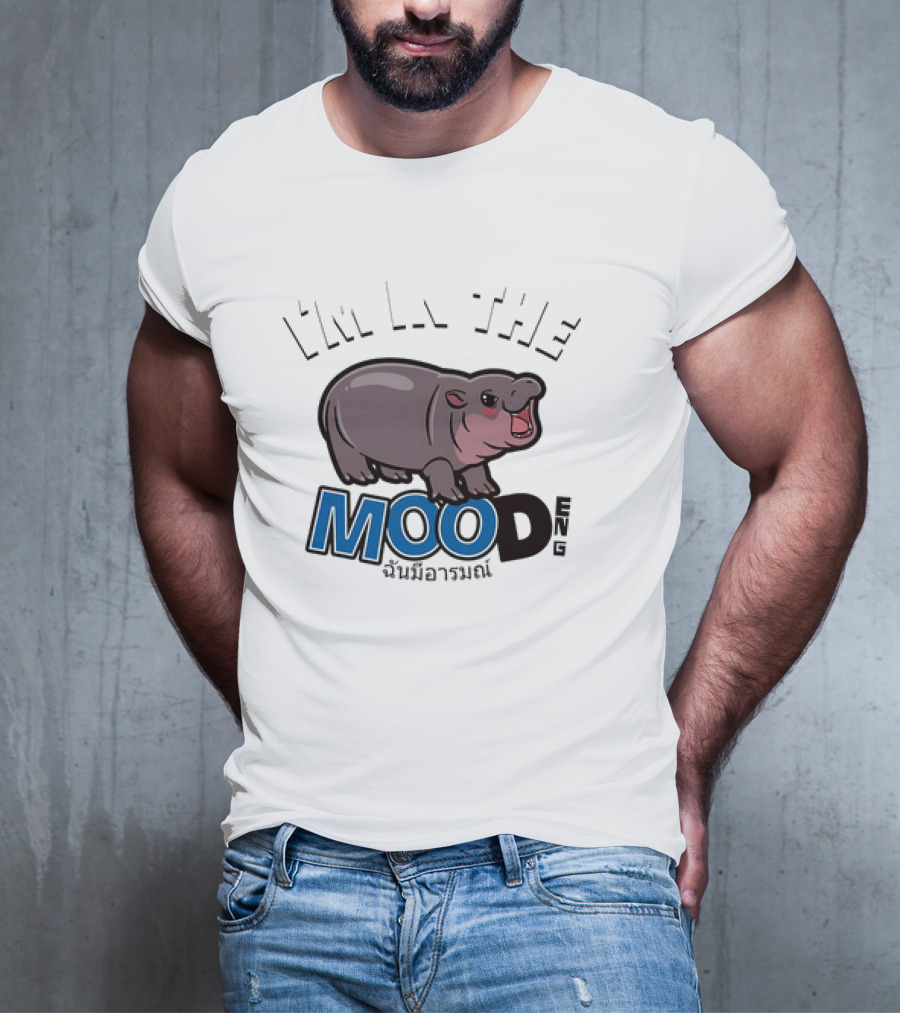 I'm In The Mood Moo Deng Cartoon Hippo Fun T-Shirt