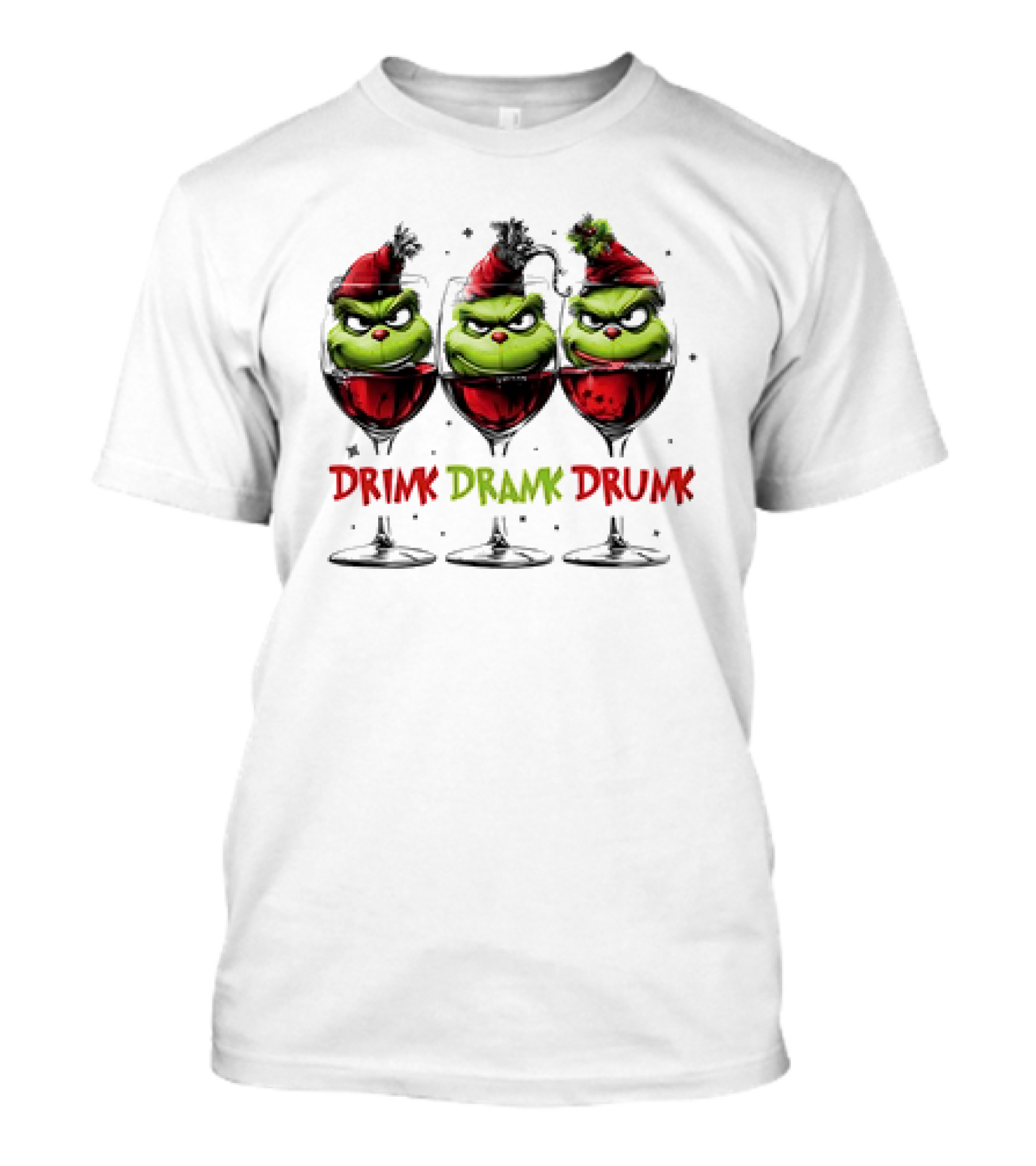 Grinch Drink Drank Drunk Christmas Wine Festive Humor T-Shirt