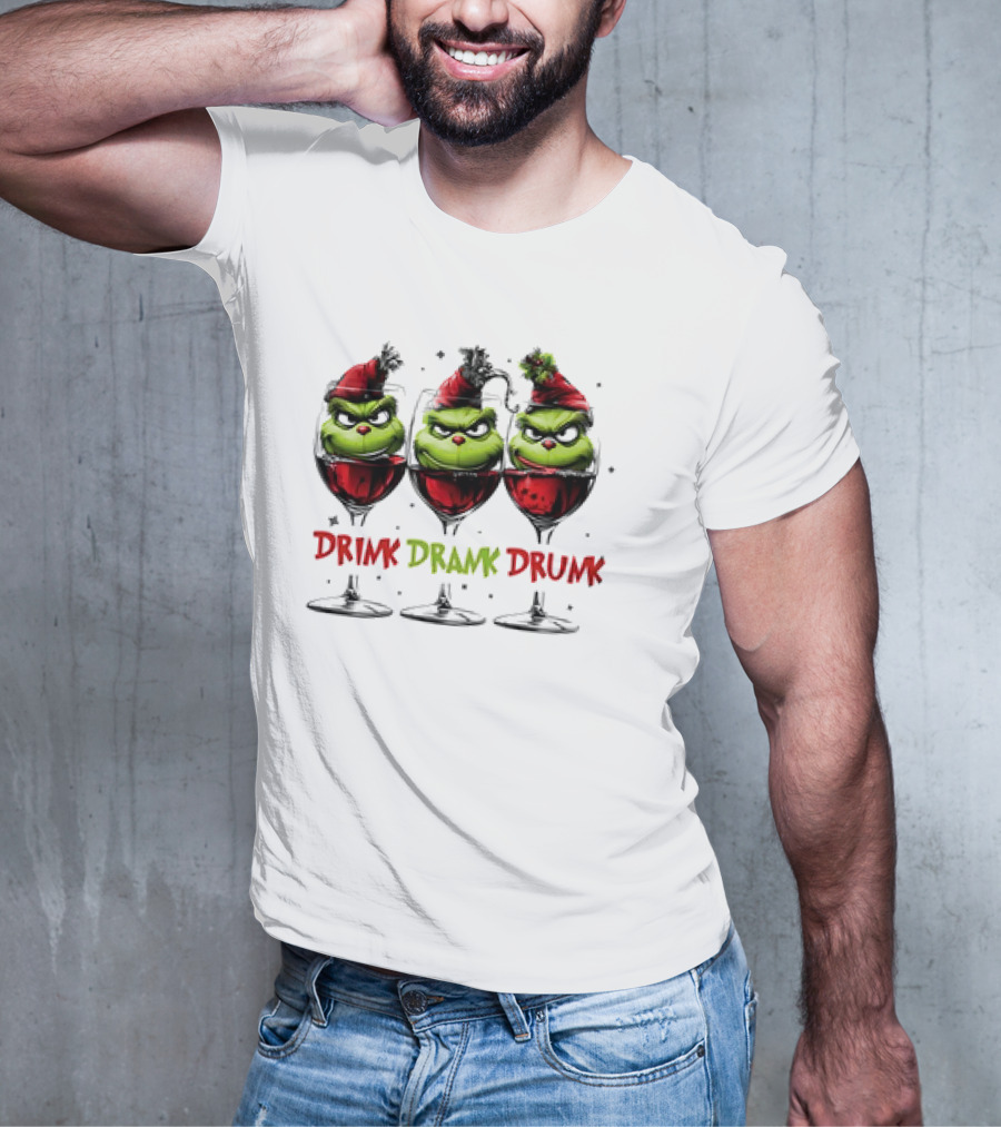 Grinch Drink Drank Drunk Christmas Wine Festive Humor T-Shirt
