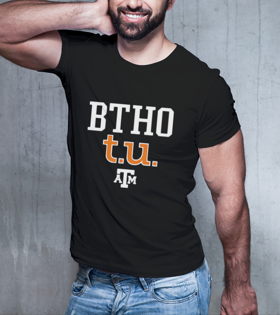 BTHO T.U. Texas A&M Aggies Rally Cry T-Shirt