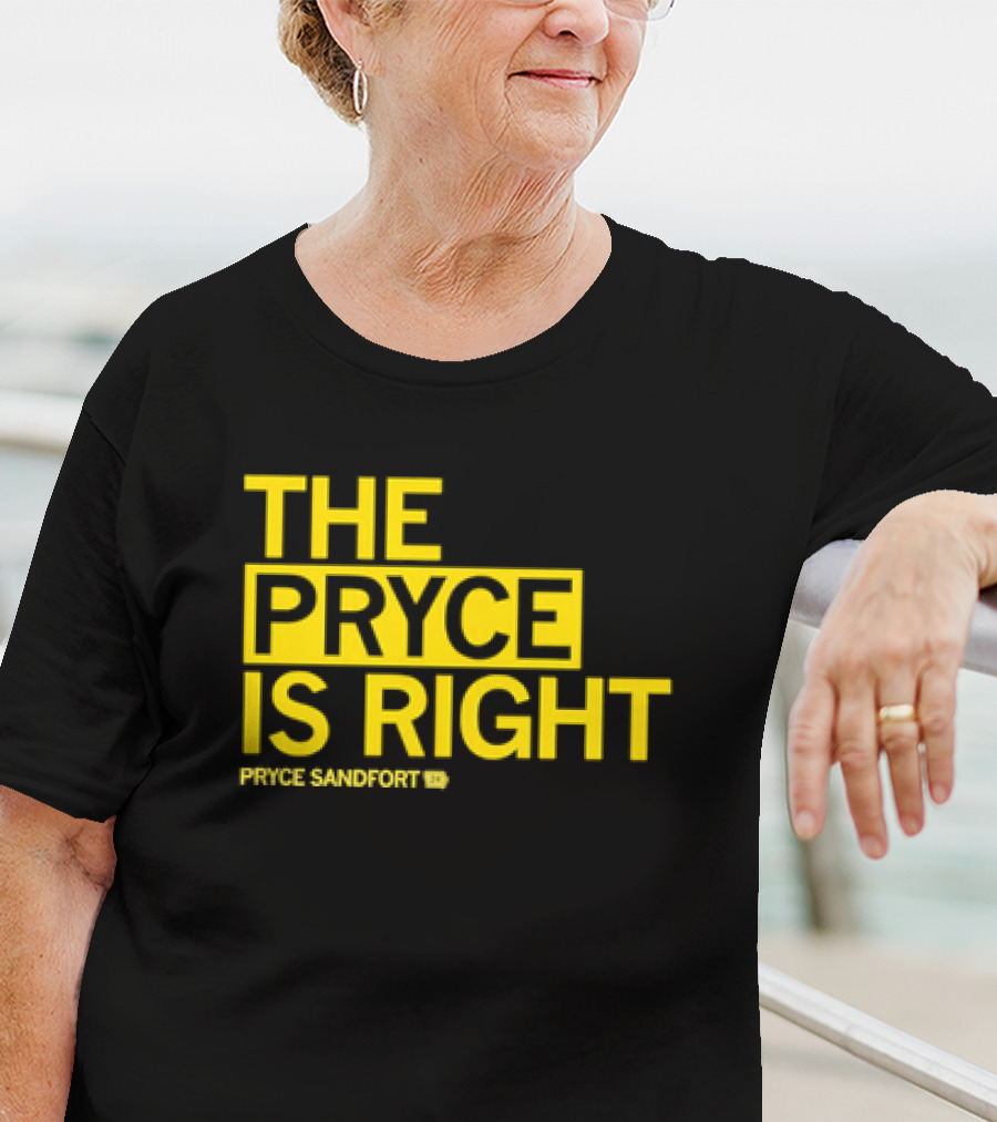 The Pryce Is Right Pryce Sandfort T-Shirt