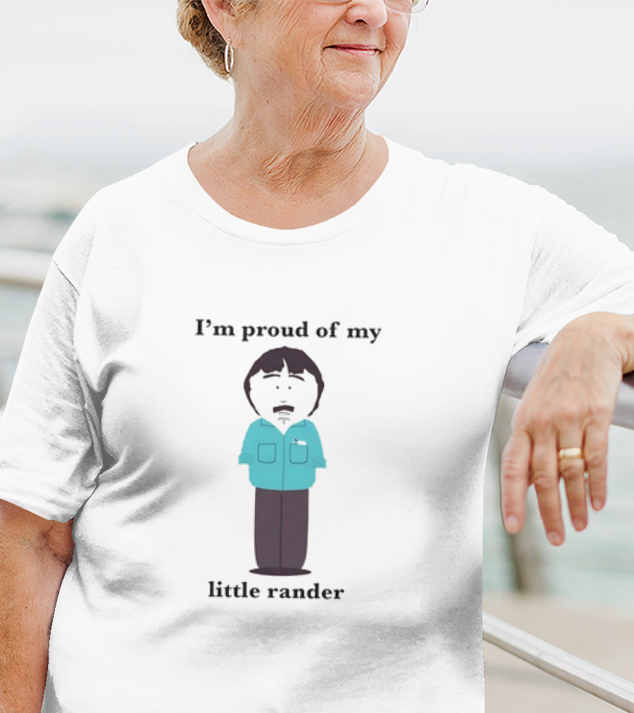 Randy Marsh I’m Proud Of My Little Rander South Park Character T-Shirt