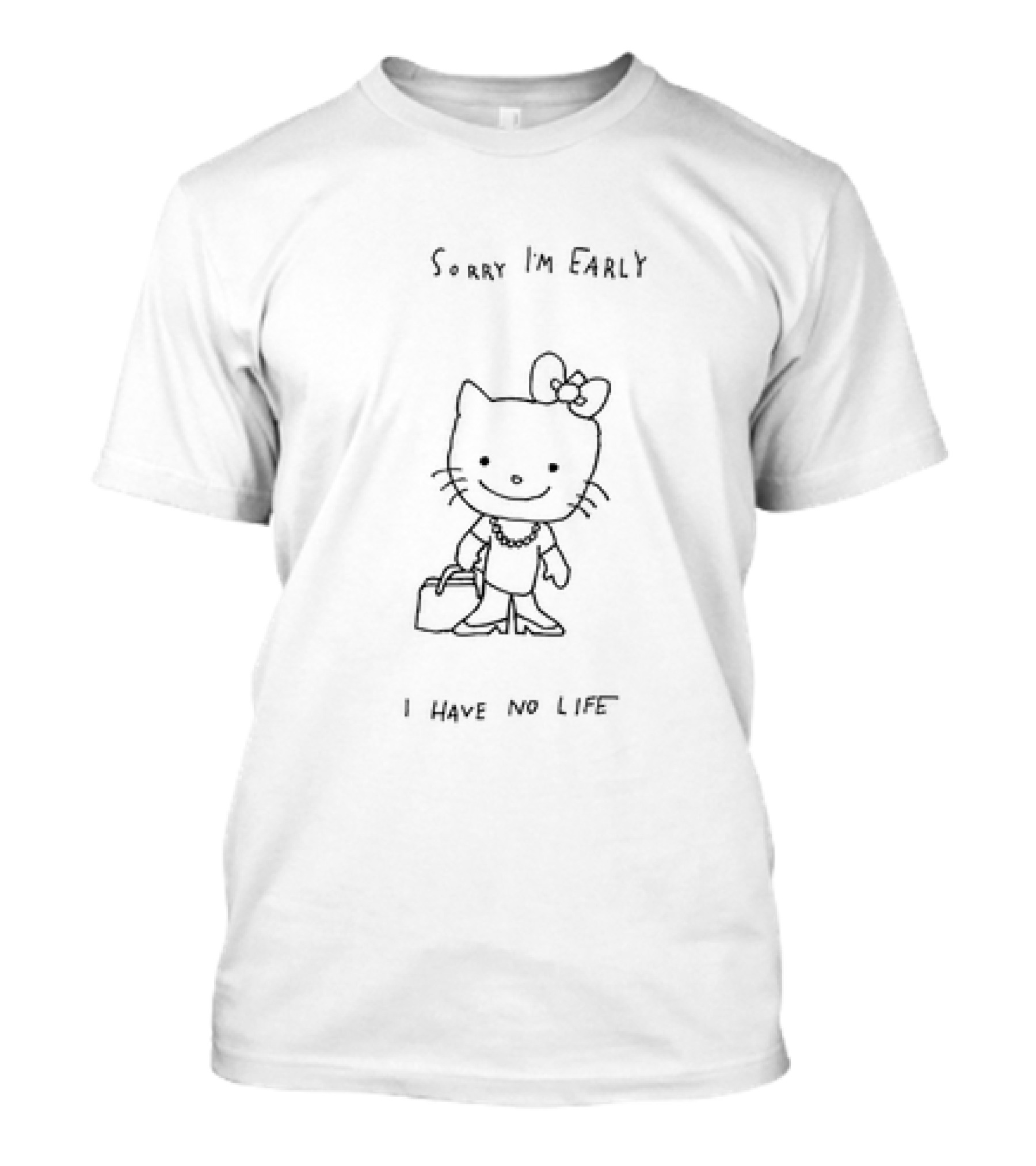 Hello Kitty Sorry I'm Early I Have No Life With Bow And Handbag T-Shirt