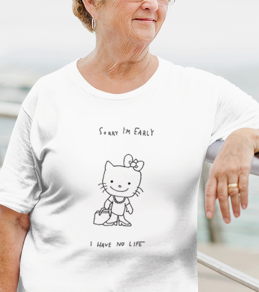 Hello Kitty Sorry I'm Early I Have No Life With Bow And Handbag T-Shirt