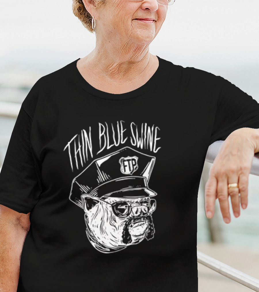 Thin Blue Swine FTP Police Pig T-Shirt
