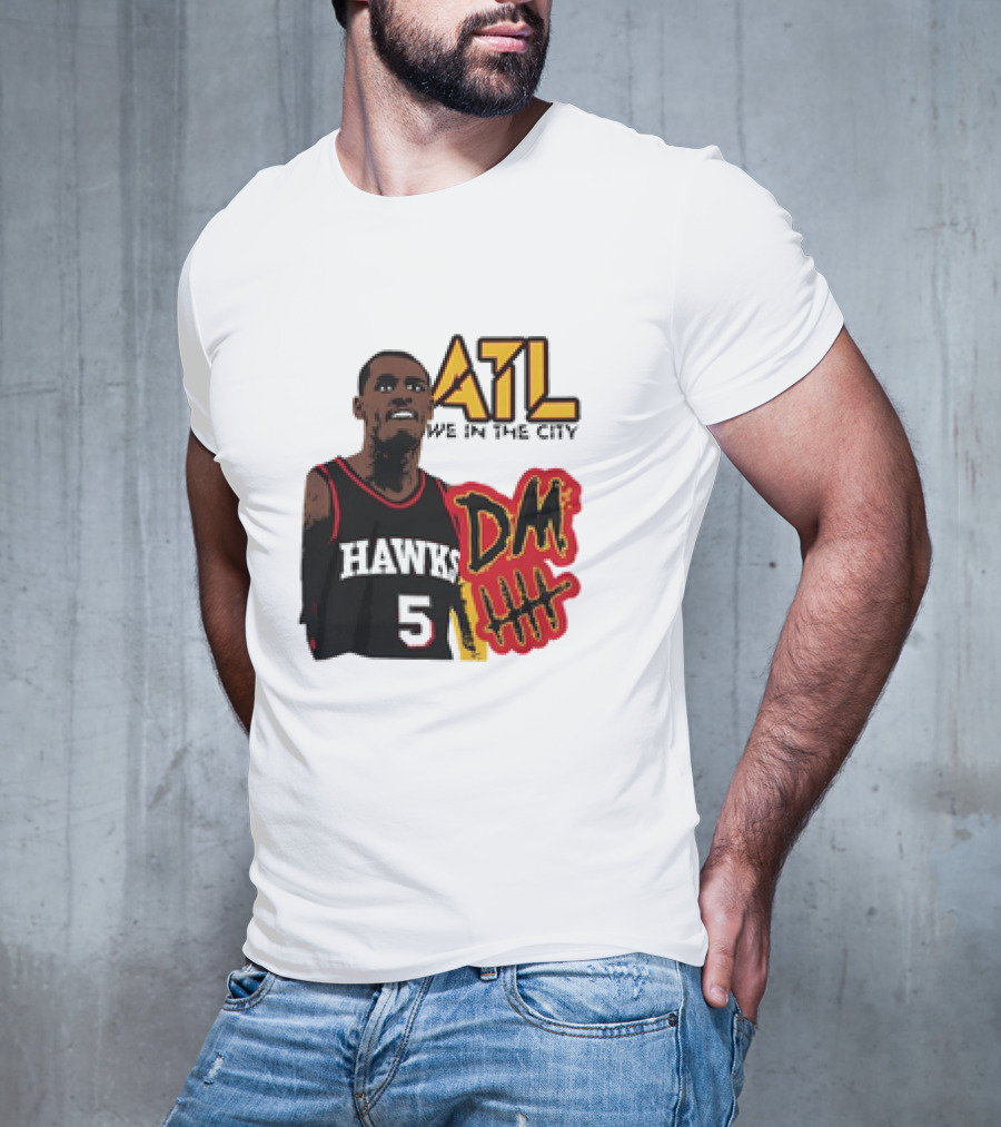 ATL DM5 We In The City Hawks Basketball T-Shirt