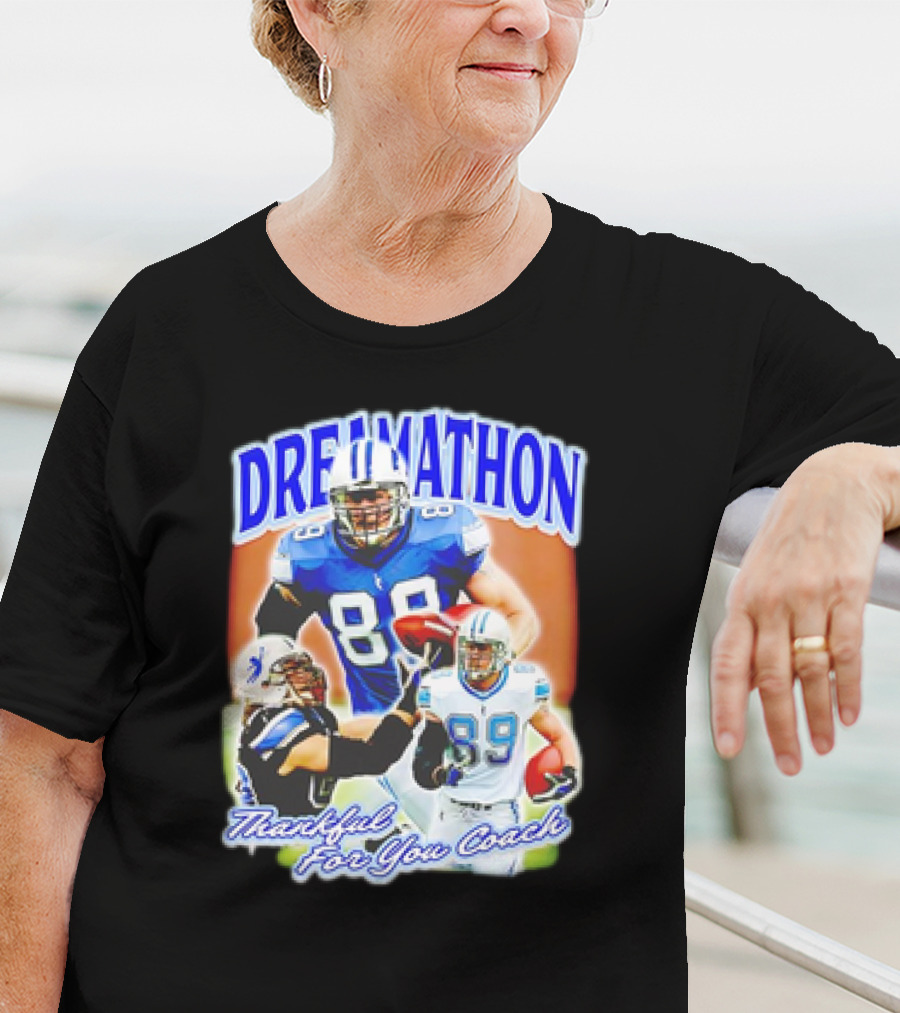 Dreamathon Thankful For You Coach Detroit Lions Football Players T-Shirt
