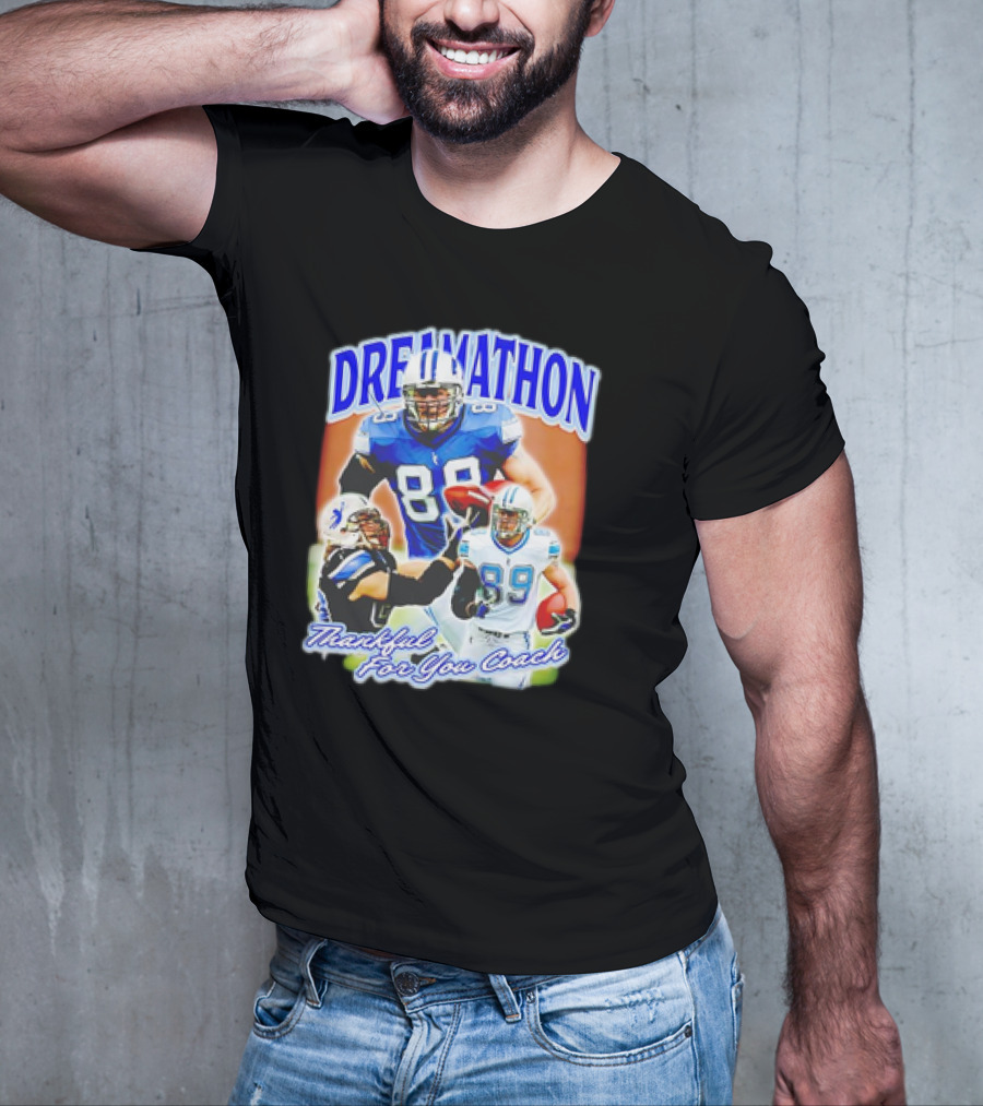 Dreamathon Thankful For You Coach Detroit Lions Football Players T-Shirt