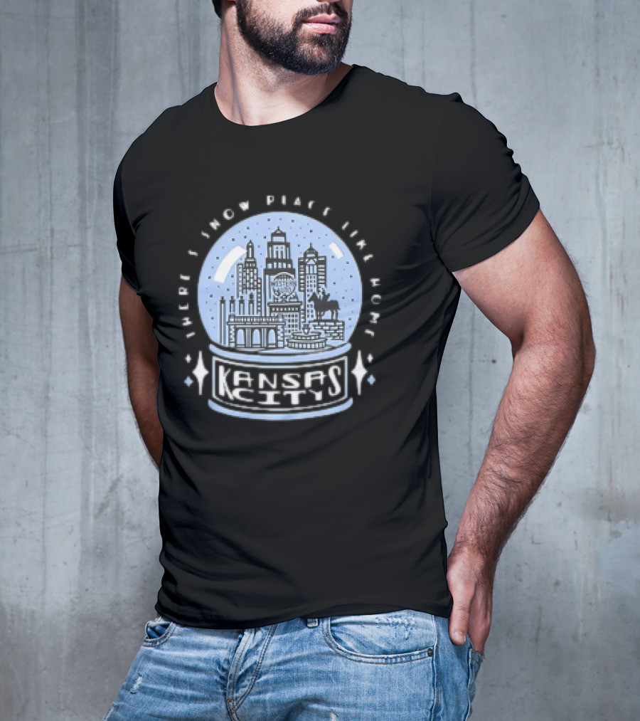 Kansas City Snow Globe Skyline There’s Snow Place Like Home T-Shirt