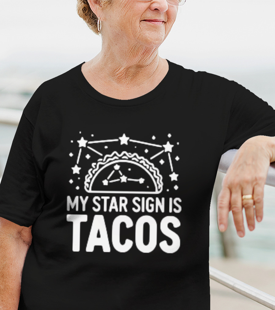 My Star Sign Is Tacos Constellation Fun T-Shirt