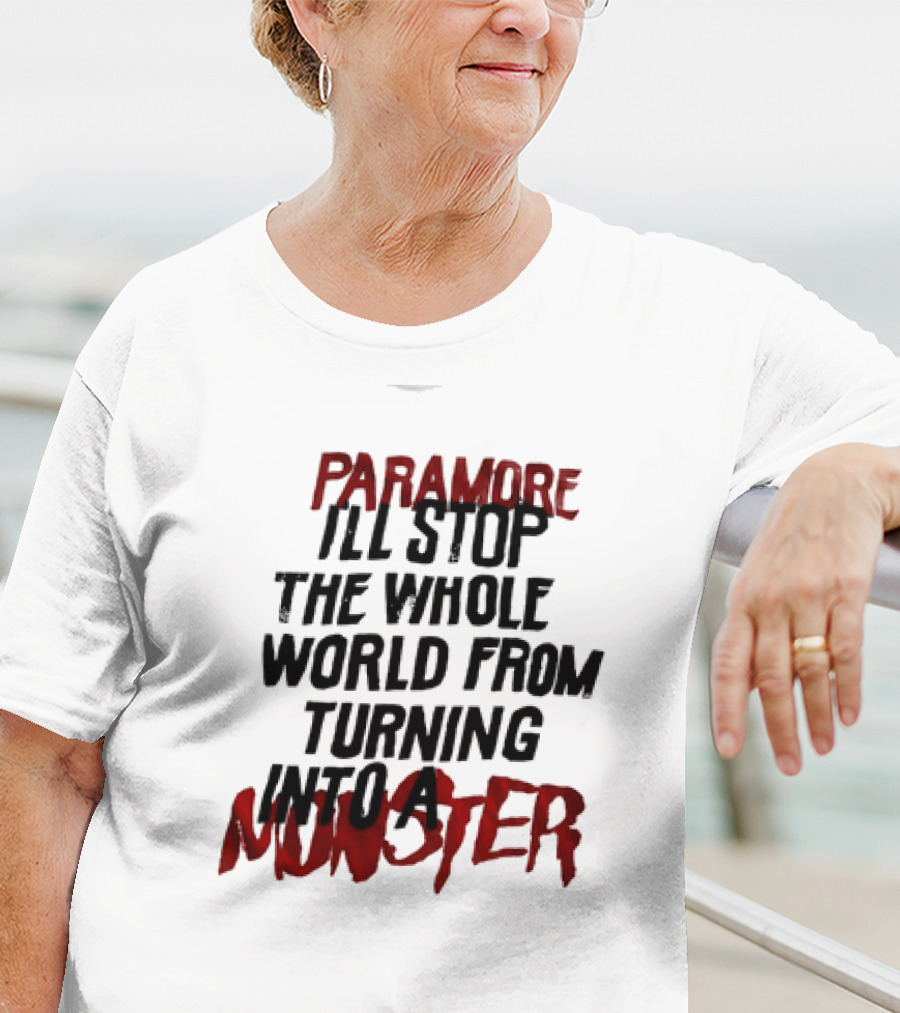 Paramore I'll Stop The Whole World From Turning Into A Monster T-Shirt