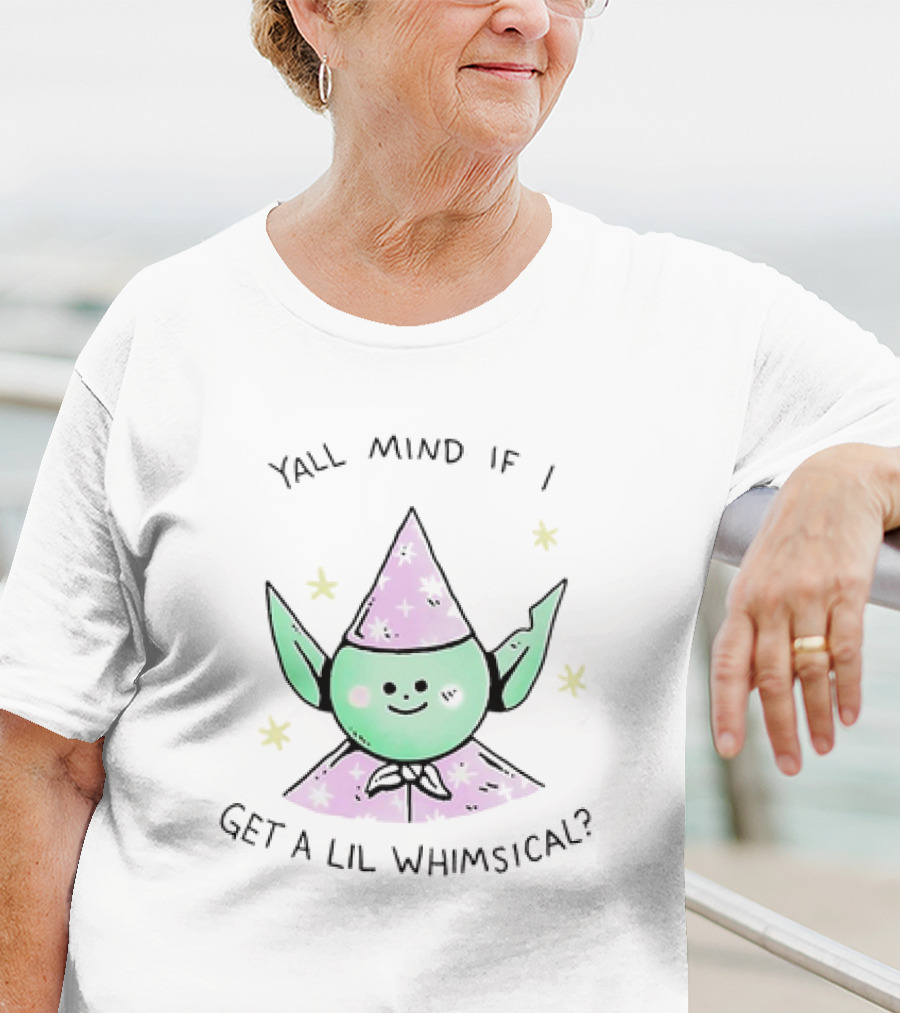 Y’all Mind If I Get A Lil Whimsical Cute Green Character In Starry Wizard Hat T-Shirt
