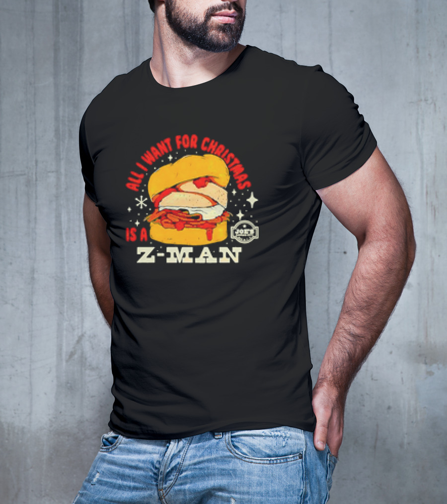 All I Want For Christmas Is A Z-Man Joe's KC Kansas City Christmas Burger T-Shirt