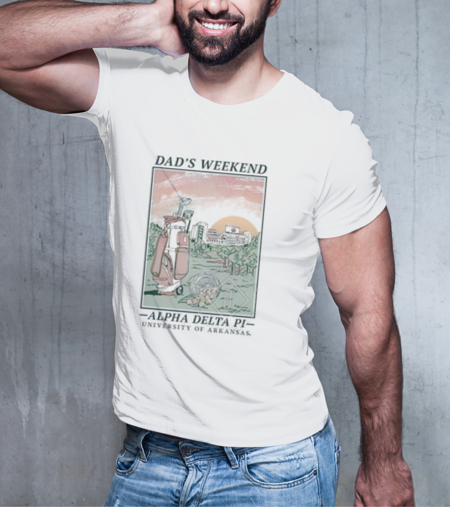 Dad’s Weekend Alpha Delta Pi University Of Arkansas Golf Scene T-Shirt