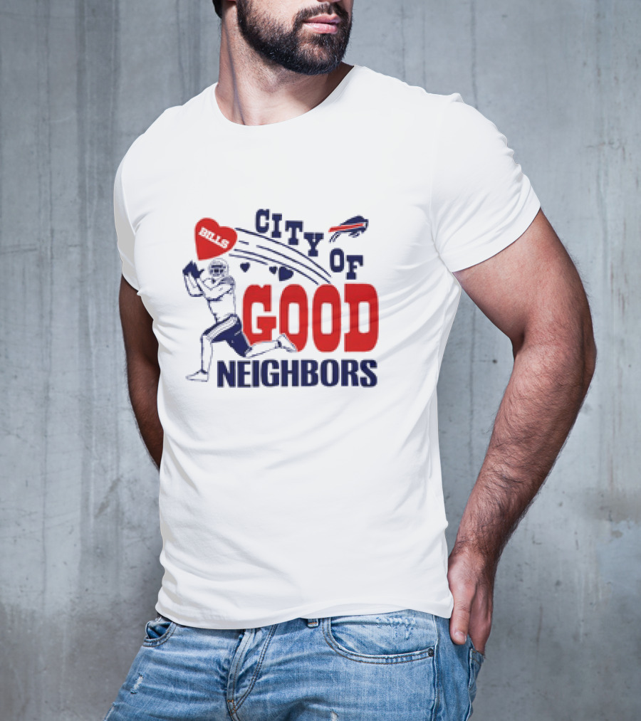 Buffalo Bills City Of Good Neighbors Football Player Heart T-Shirt