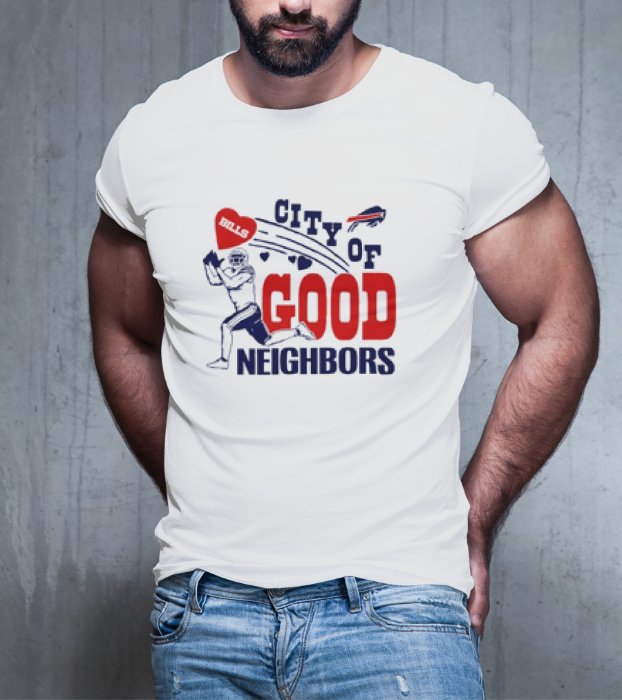Buffalo Bills City Of Good Neighbors Football Player Heart T-Shirt