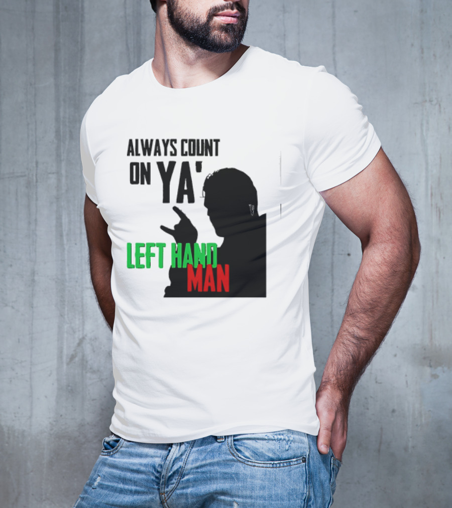 Always Count On Ya' Left Hand Man Silhouette Rock Gesture T-Shirt