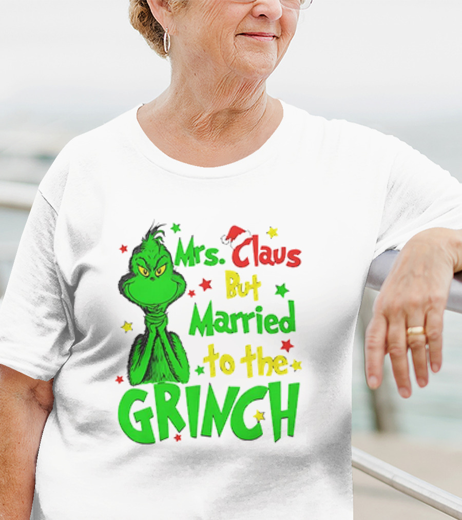 Mrs Claus But Married To The Grinch Green Character With Santa Hat And Stars T-Shirt