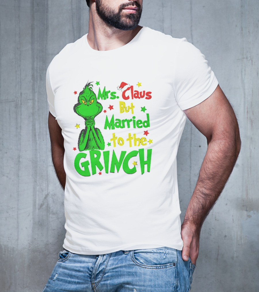 Mrs Claus But Married To The Grinch Green Character With Santa Hat And Stars T-Shirt
