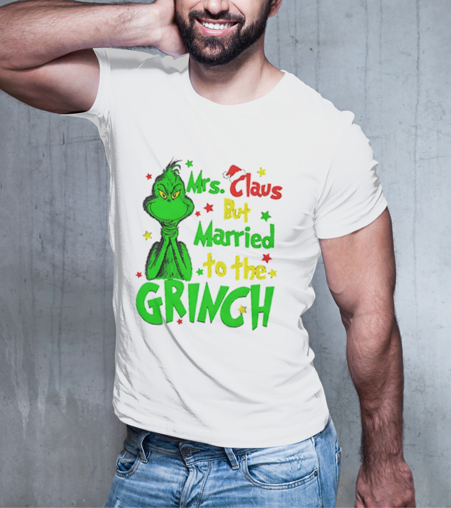 Mrs Claus But Married To The Grinch Green Character With Santa Hat And Stars T-Shirt