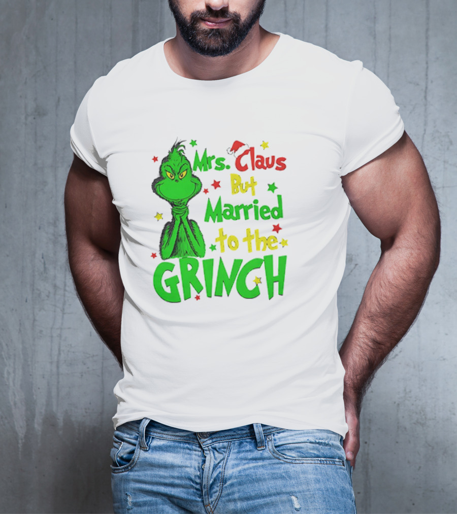 Mrs Claus But Married To The Grinch Green Character With Santa Hat And Stars T-Shirt