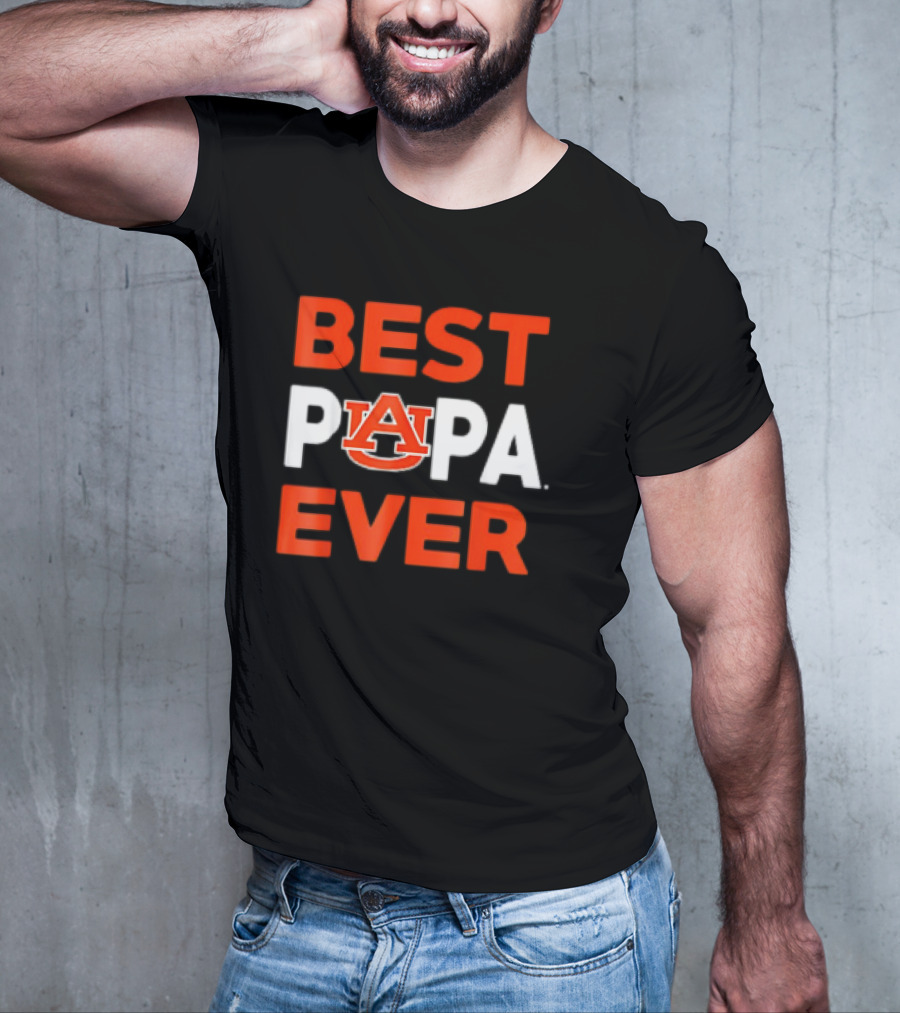 BEST AUBURN TIGERS PAPA EVER T-Shirt