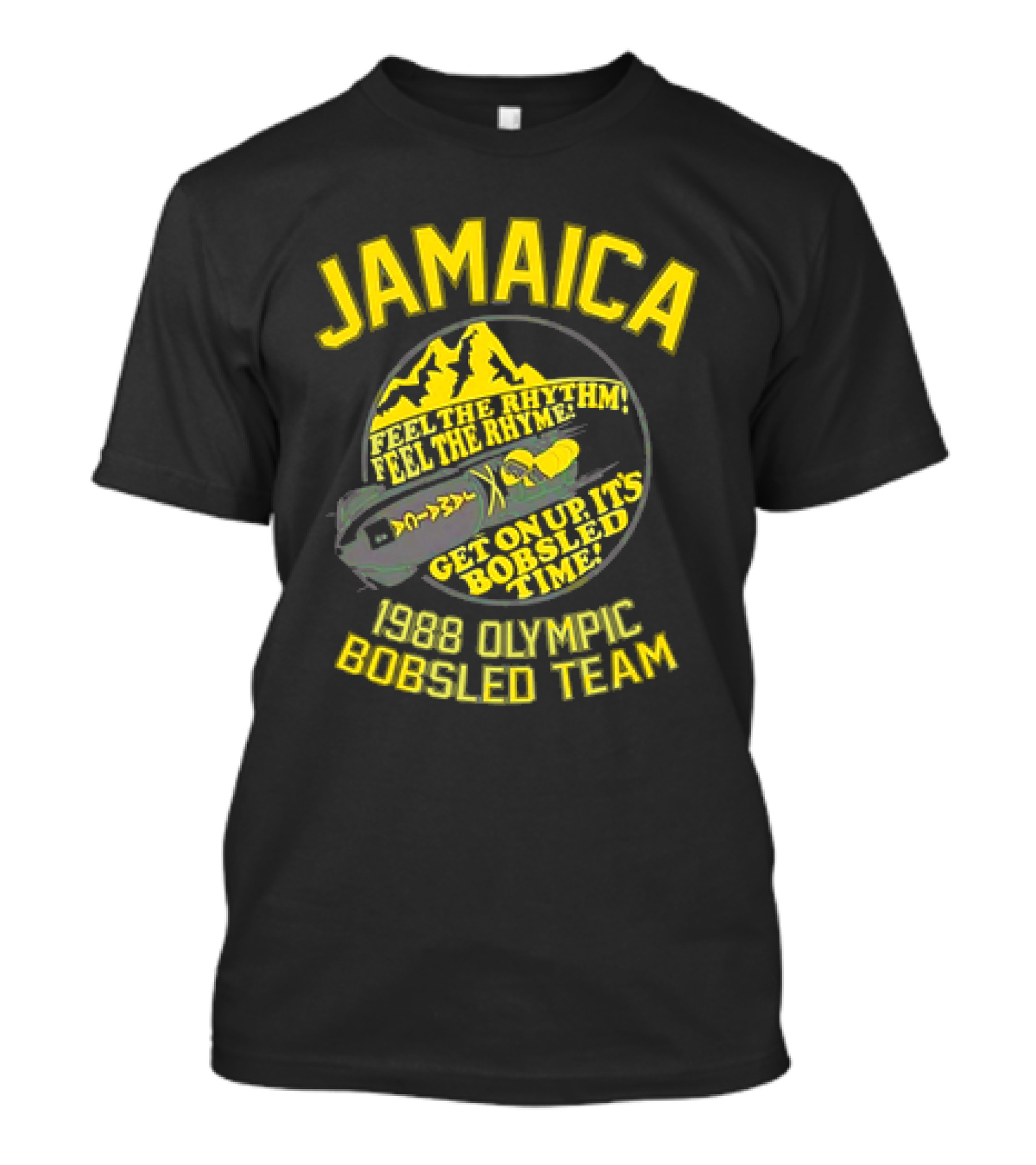 Jamaica 1988 Olympic Bobsled Team Feel The Rhythm Feel The Rhyme Get On Up It's Bobsled Time T-Shirt