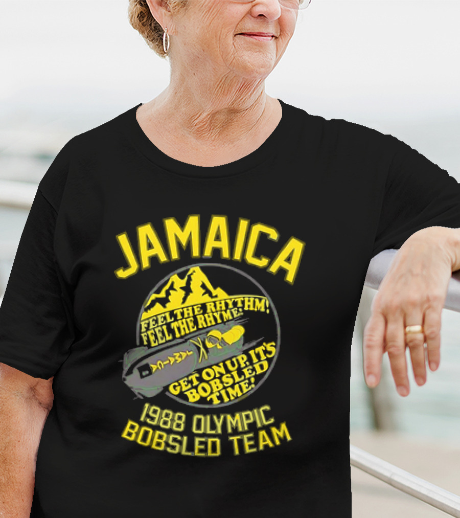 Jamaica 1988 Olympic Bobsled Team Feel The Rhythm Feel The Rhyme Get On Up It's Bobsled Time T-Shirt