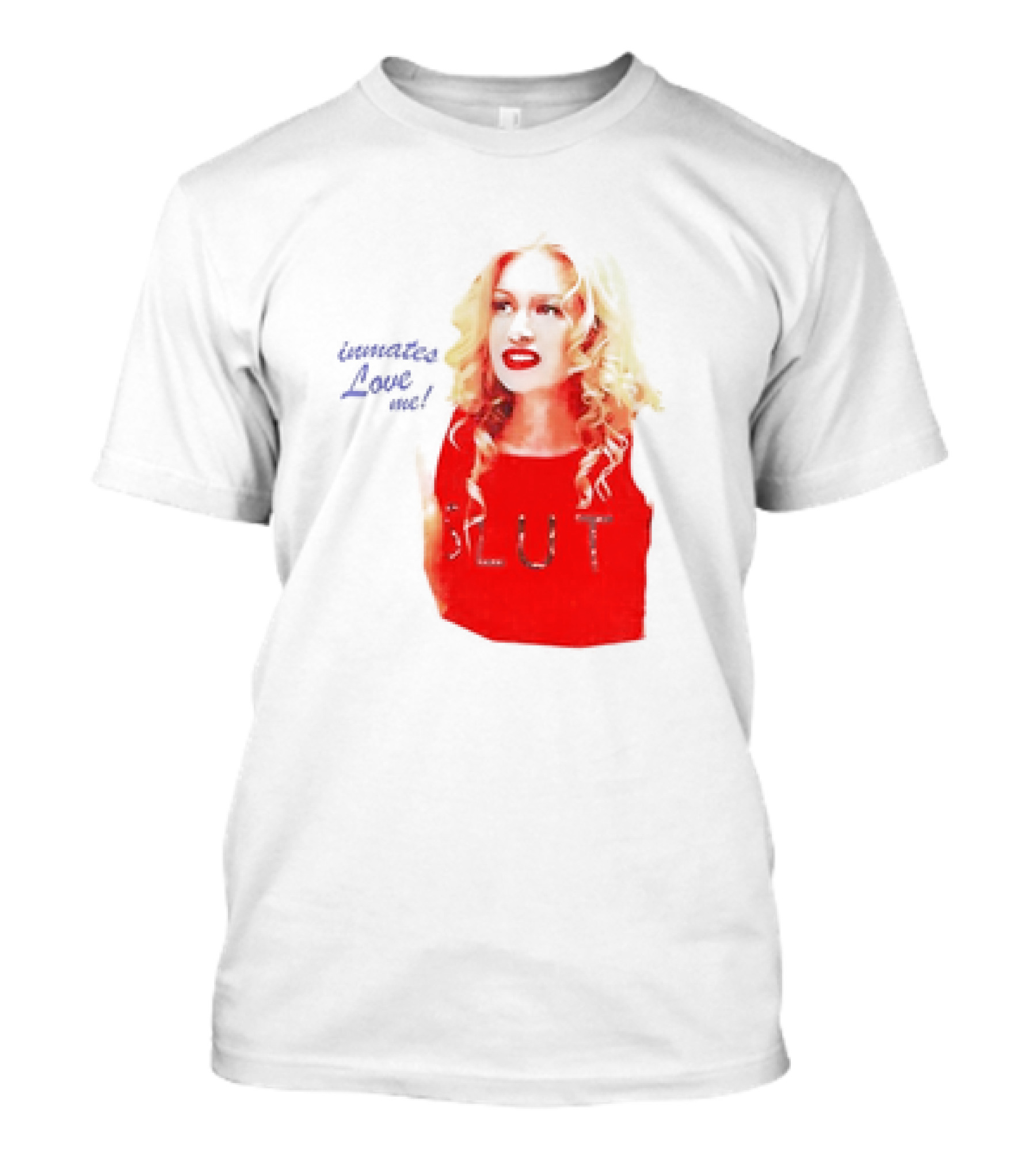 Inmates Love Me Slut Red Top Blonde Woman T-Shirt