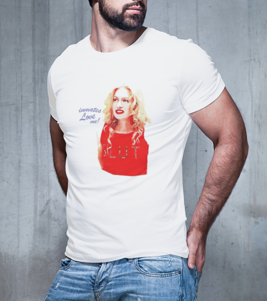 Inmates Love Me Slut Red Top Blonde Woman T-Shirt