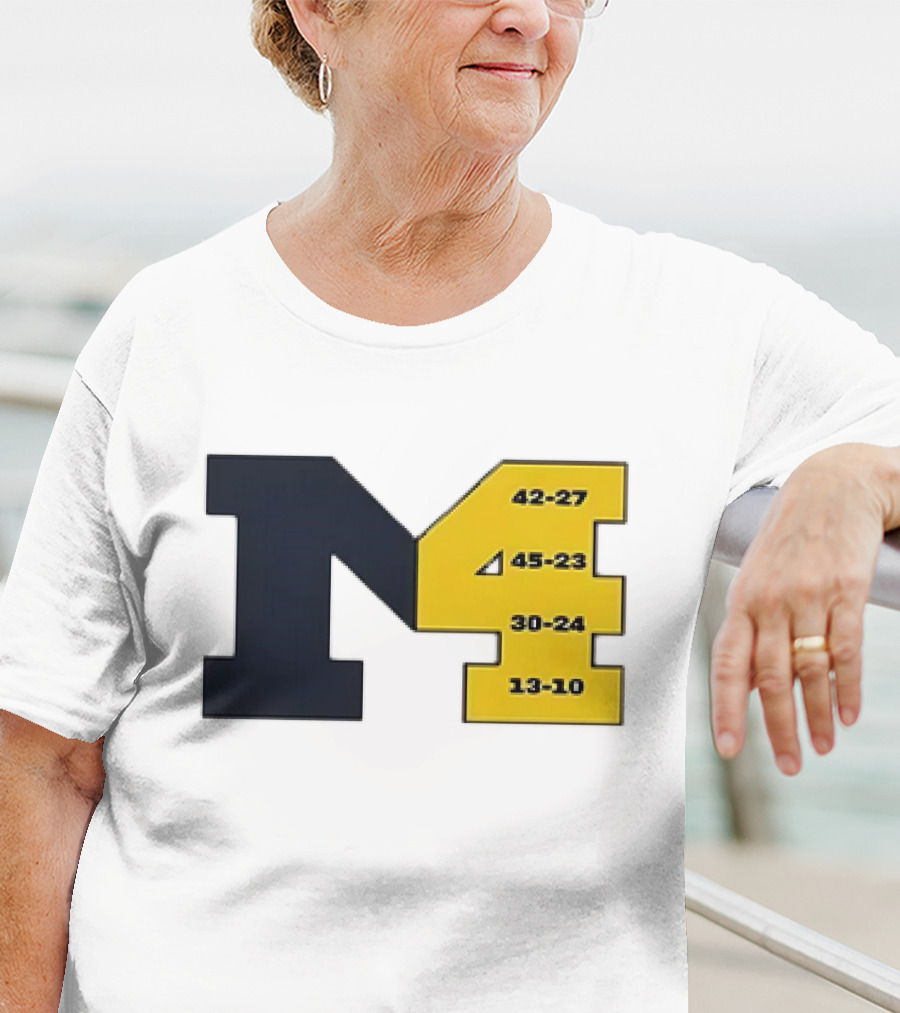 Michigan Wolverines M4 42-27 45-23 30-24 13-10 Fourth Consecutive Victory T-Shirt