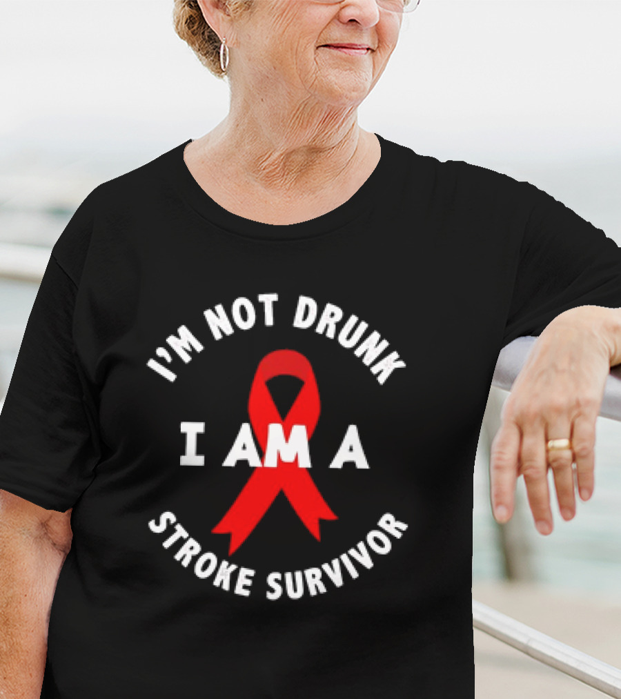 I'M NOT DRUNK I AM A STROKE SURVIVOR Red T-Shirt