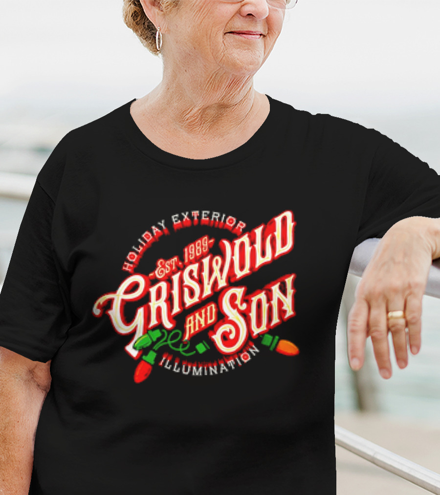 Holiday Exterior Illumination Griswold And Son Est 1989 T-Shirt