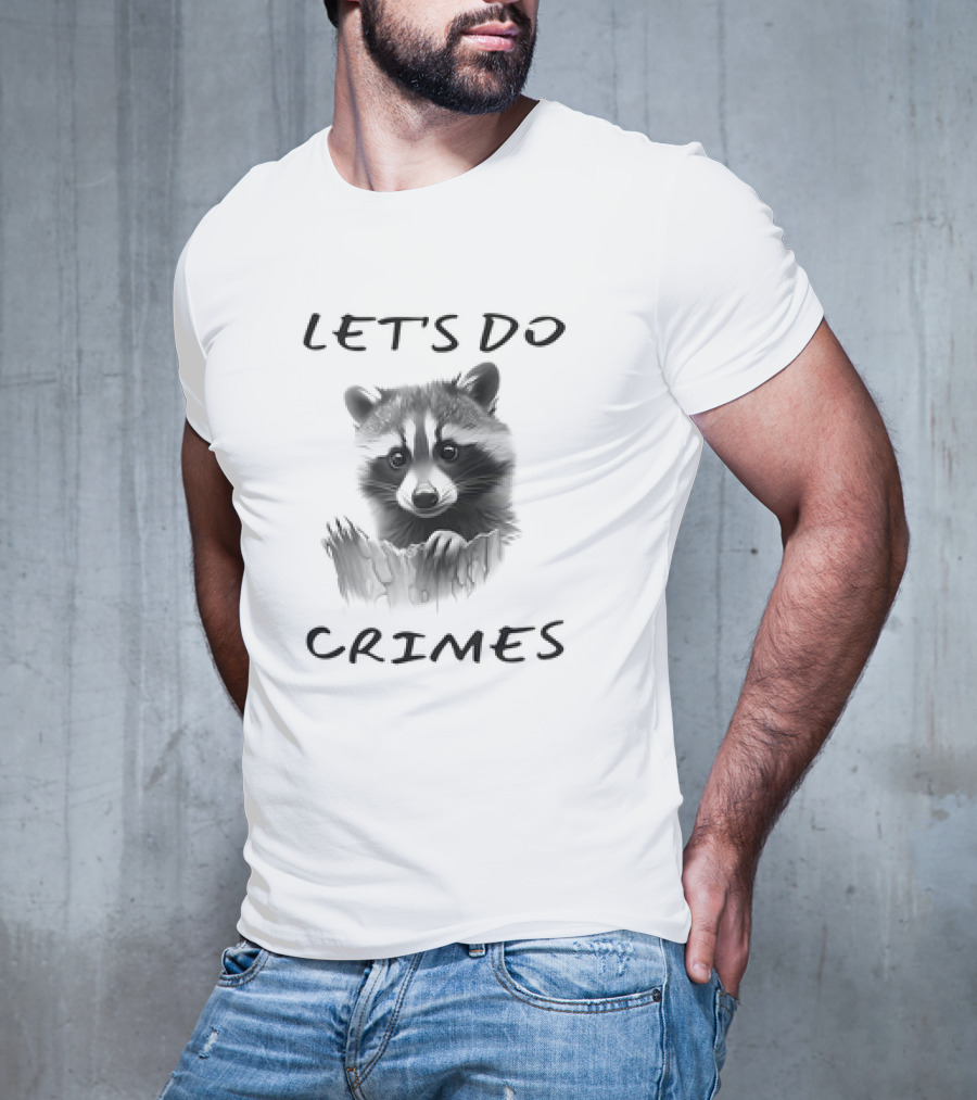 LET'S DO CRIMES Raccoon T-Shirt