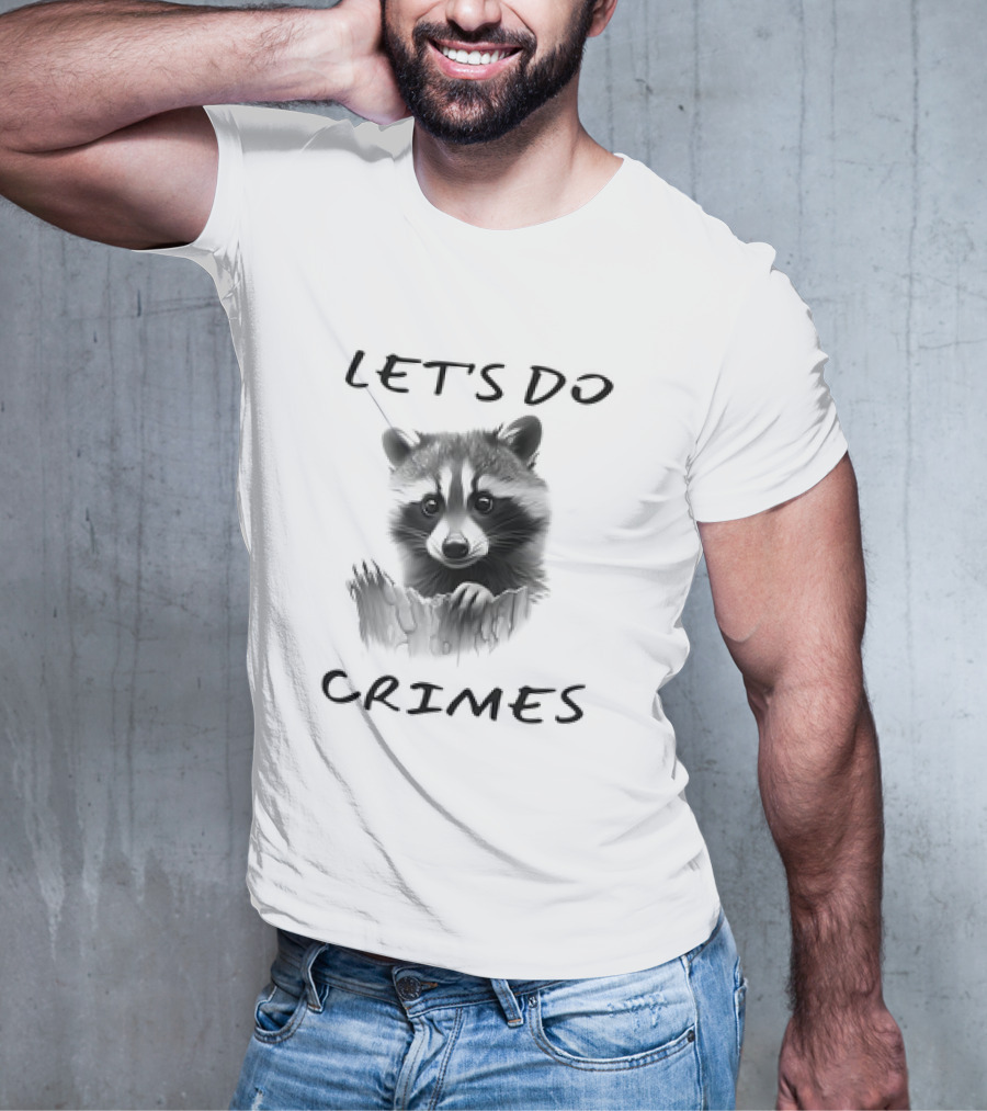 LET'S DO CRIMES Raccoon T-Shirt