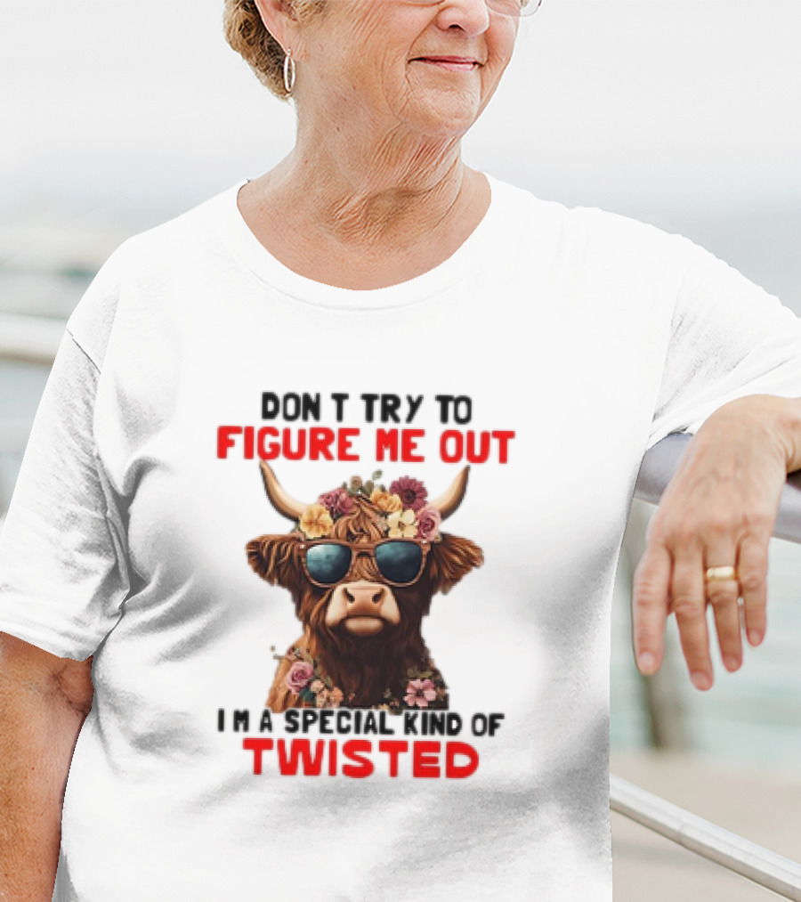 Don’t Try To Figure Me Out Cow With Flowers And Sunglasses Special Kind Of Twisted T-Shirt