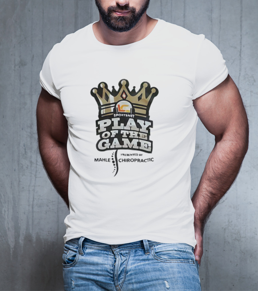 Sportsnet Play Of The Game Presented By Mahle Chiropractic Crown T-Shirt