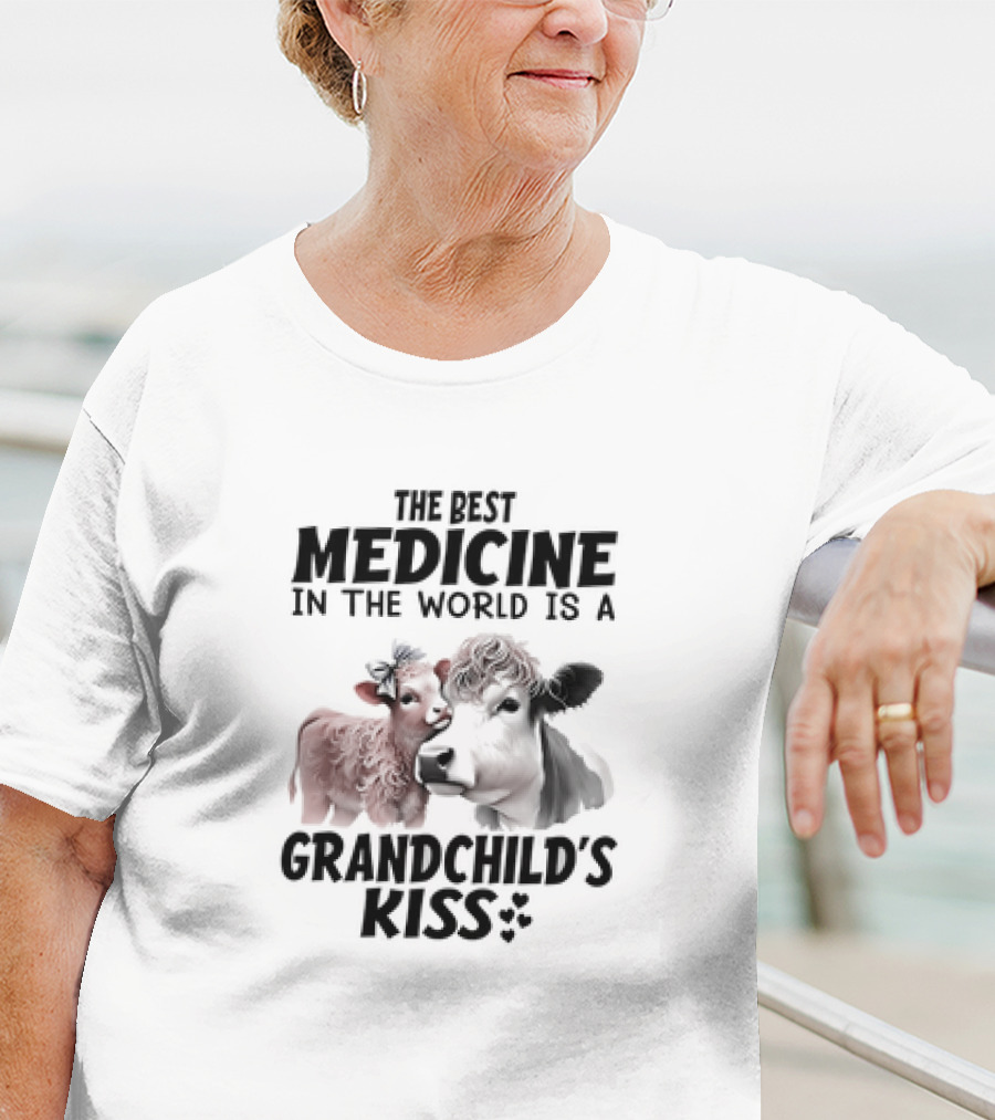 The Best Medicine In The World Is A Grandchild’s Kiss With A Cow And Calf T-Shirt