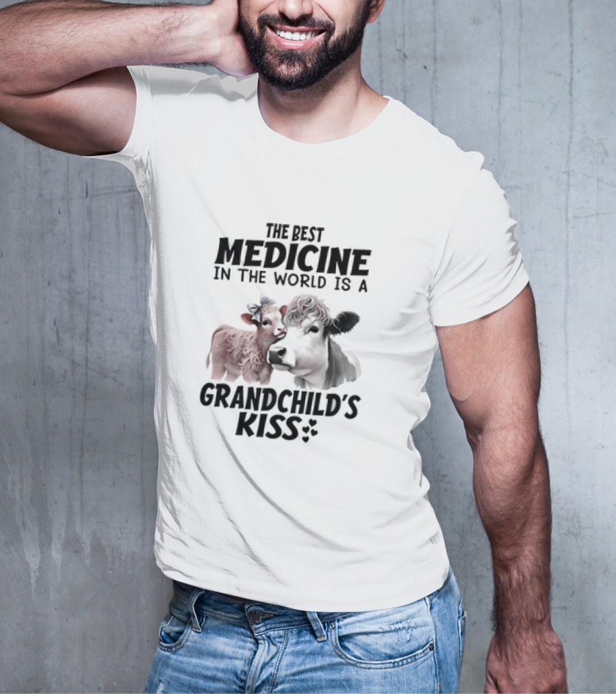 The Best Medicine In The World Is A Grandchild’s Kiss With A Cow And Calf T-Shirt