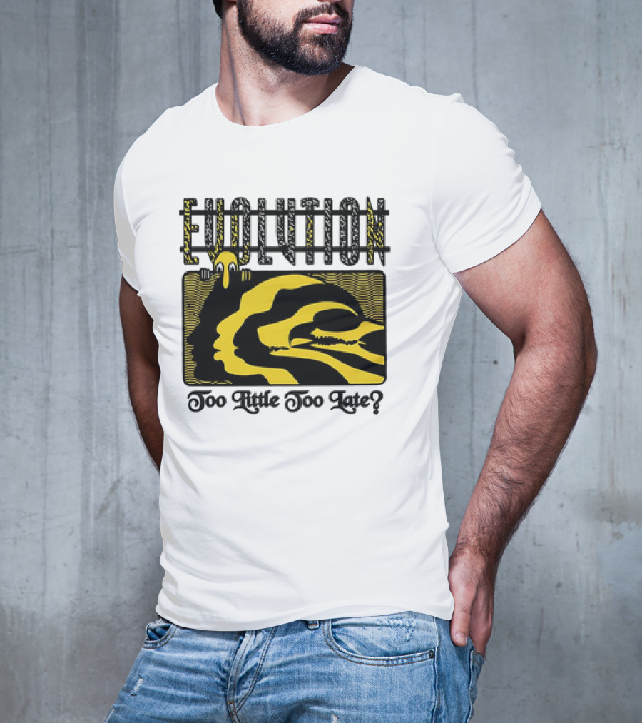 Evolution Too Little Too Late? Bold Yellow And Black T-Shirt