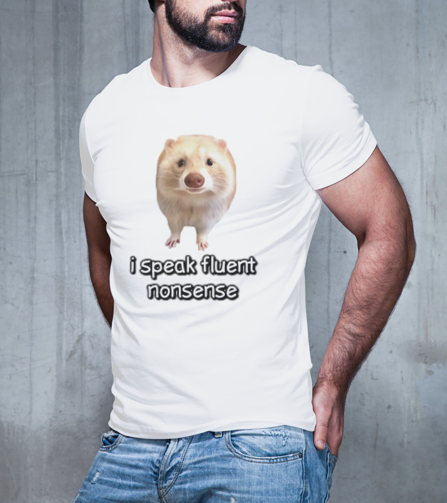 I Speak Fluent Nonsense Ferret T-Shirt