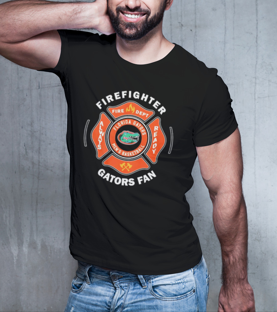 Firefighter Florida Gators Men's Basketball Always Ready Gators Fan T-Shirt