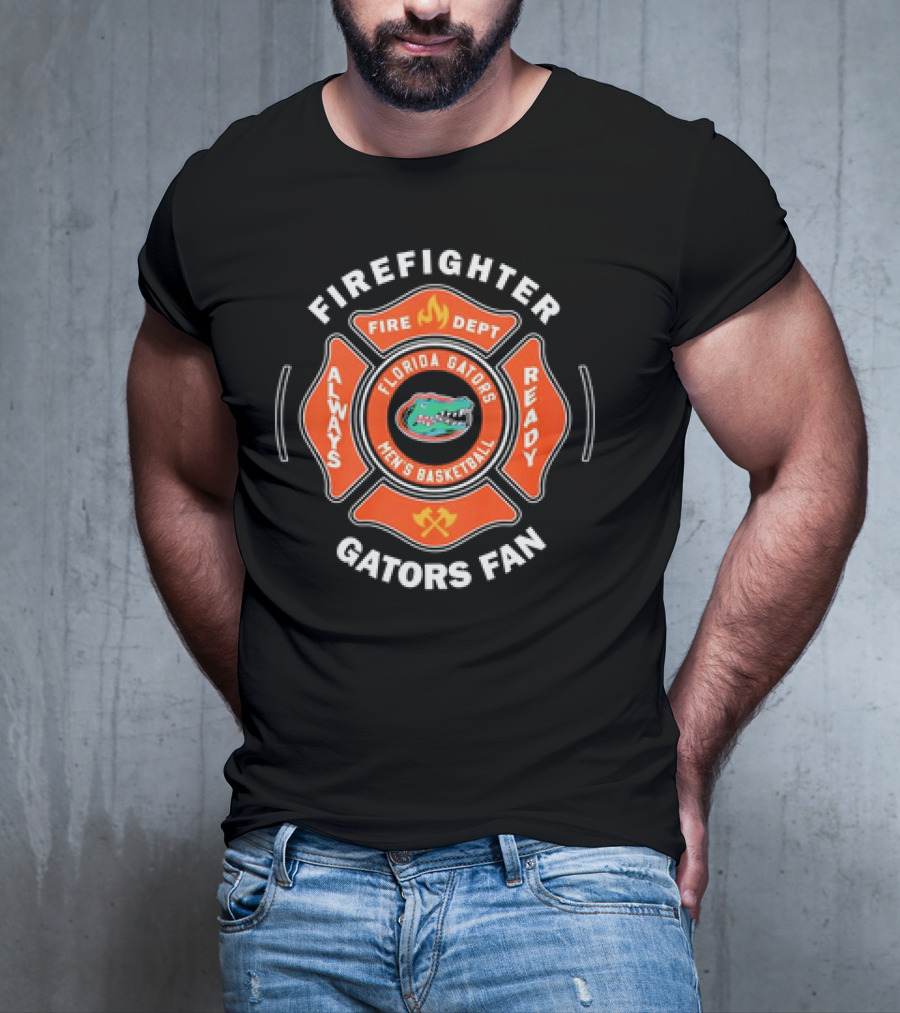Firefighter Florida Gators Men's Basketball Always Ready Gators Fan T-Shirt