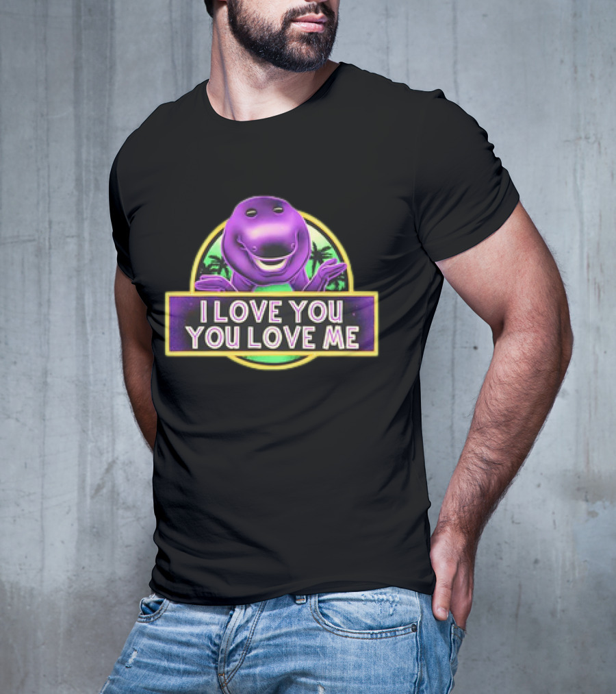 I Love You You Love Me Barney Dinosaur Jurassic Park Mashup T-Shirt