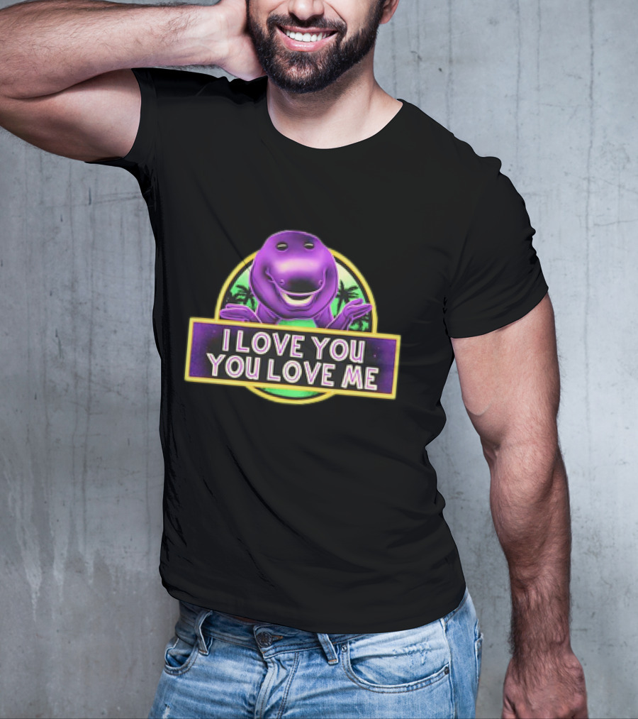 I Love You You Love Me Barney Dinosaur Jurassic Park Mashup T-Shirt