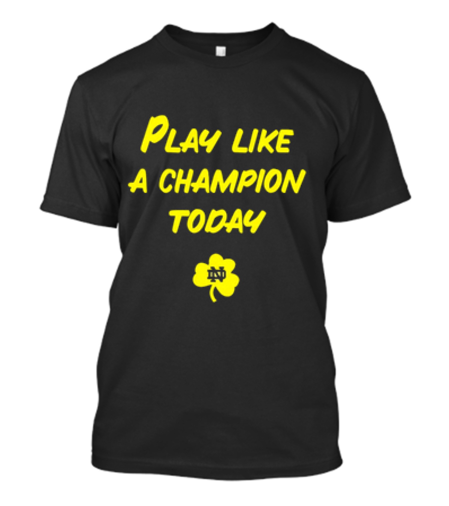 Play Like a Champion Today Notre Dame Footb...T-Shirt 