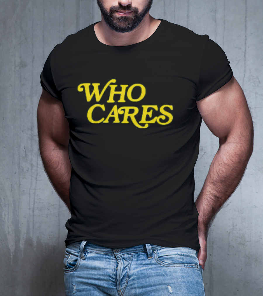 Tucker Kraft Who Cares T-Shirt
