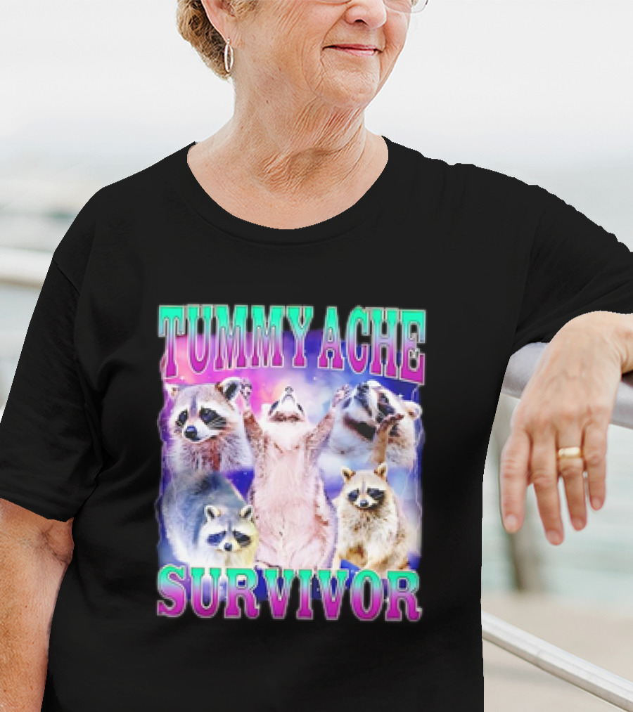 TUMMY ACHE SURVIVOR Raccoon Meme Group Cheers T-Shirt