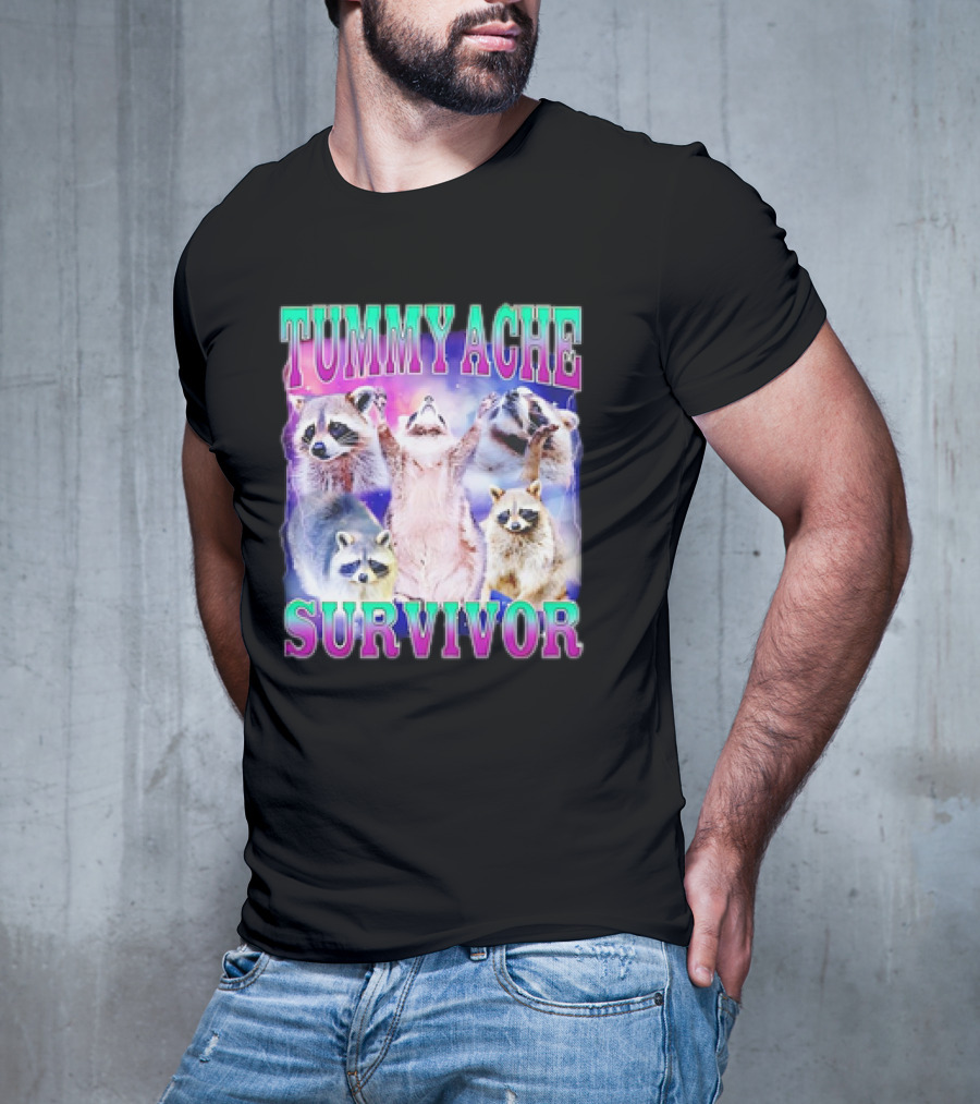 TUMMY ACHE SURVIVOR Raccoon Meme Group Cheers T-Shirt