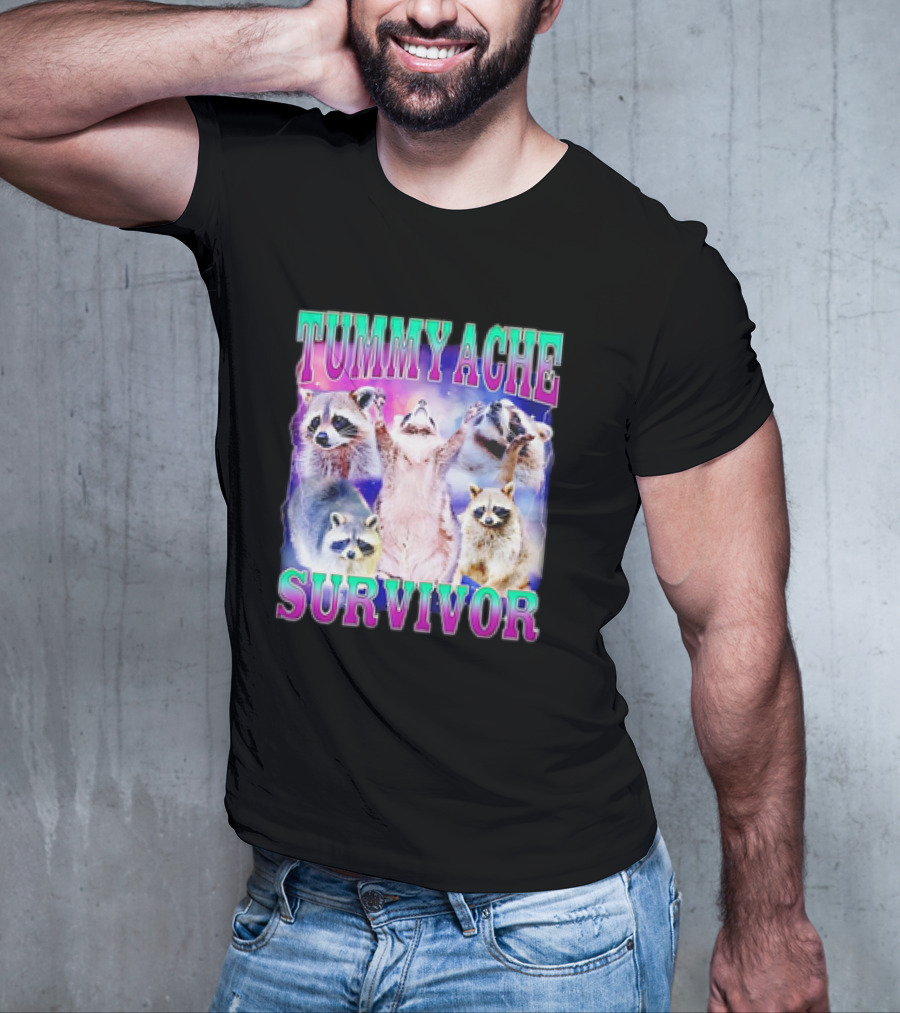 TUMMY ACHE SURVIVOR Raccoon Meme Group Cheers T-Shirt